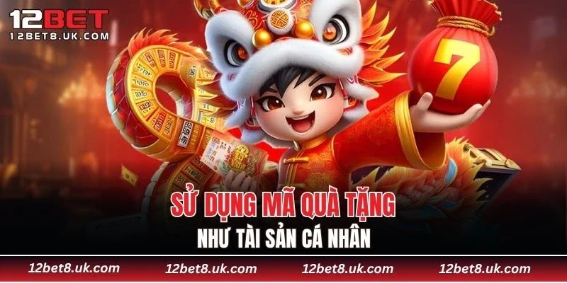 Sử dụng mã quà tặng như tài sản cá nhân