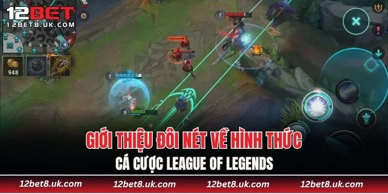 Giới thiệu đôi nét về hình thức cá cược League Of Legends