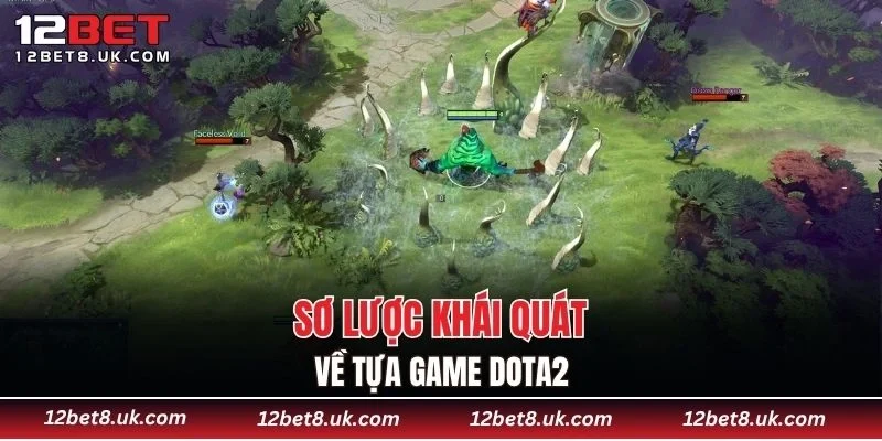 Sơ lược khái quát về tựa game Dota2
