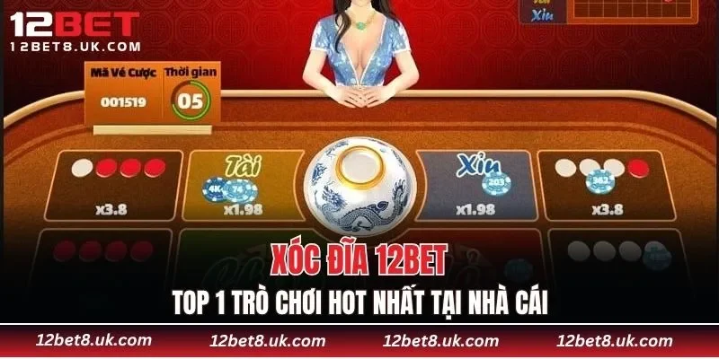 Xóc Đĩa 12BET